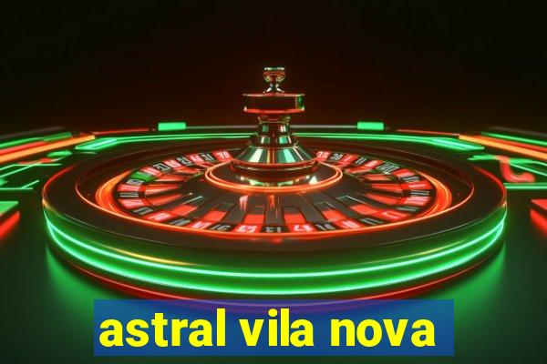 astral vila nova